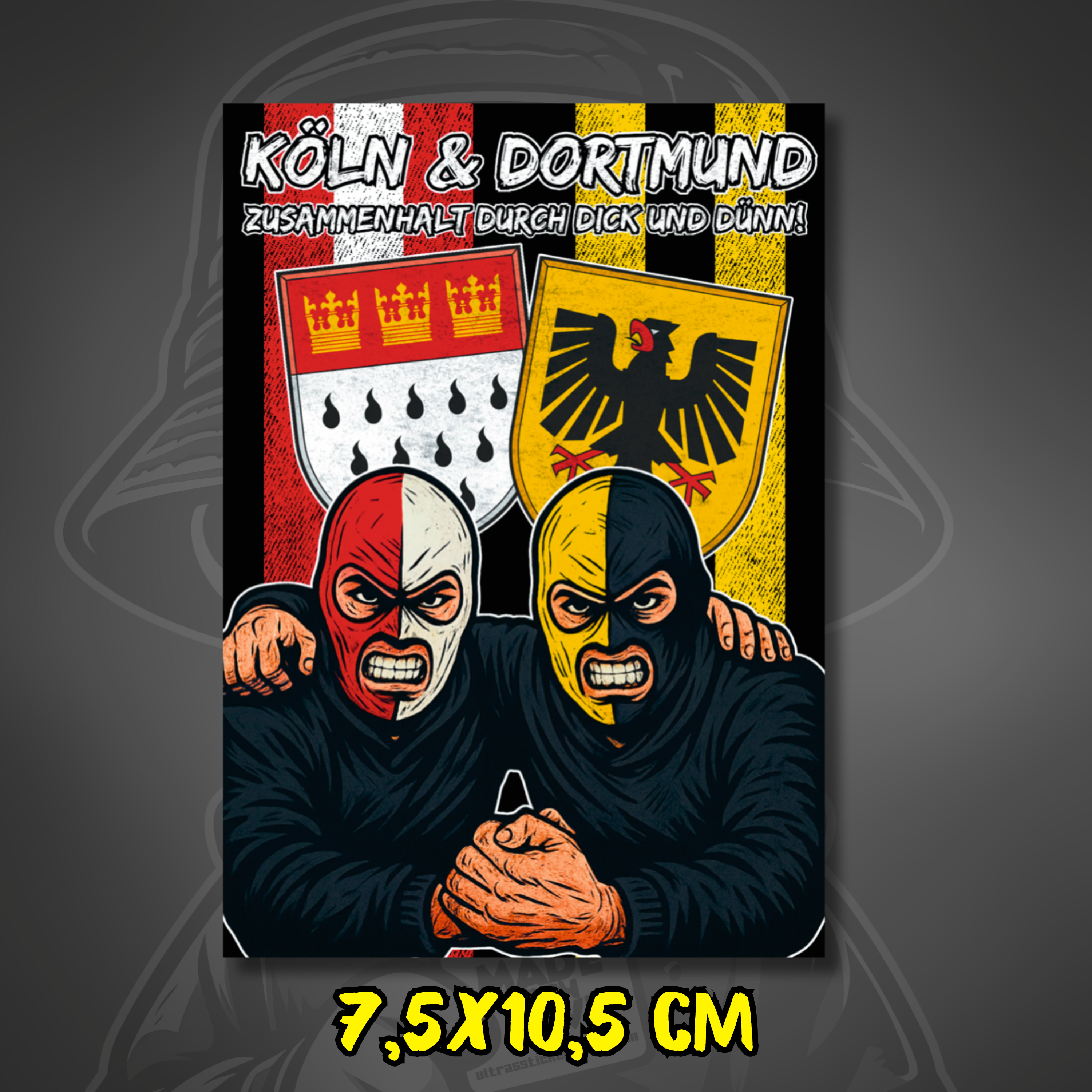 Sticker mit „Köln & Dortmund“ und „Zusammenhalt durch dick und dünn!“. Zwei Vermummte in Rot-Weiß und Gelb-Schwarz legen die Arme umeinander und reichen sich die Hände. Dahinter stehen zwei Stadtwappen.